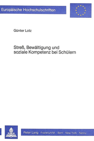 Stress, Bewaeltigung und soziale Kompetenz bei Schuelern