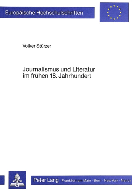 Book cover of: Journalismus und Literatur im fruehen 18. Jahrhundert