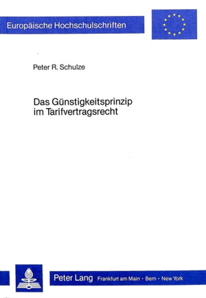 Das Guenstigkeitsprinzip im Tarifvertragsrecht