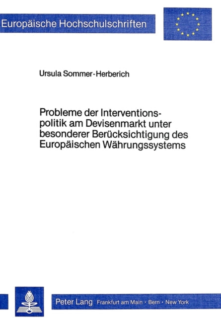 Book cover of: Probleme der Interventionspolitik am Devisenmarkt unter besonderer Beruecksichtigung des europaeischen Waehrungssystems