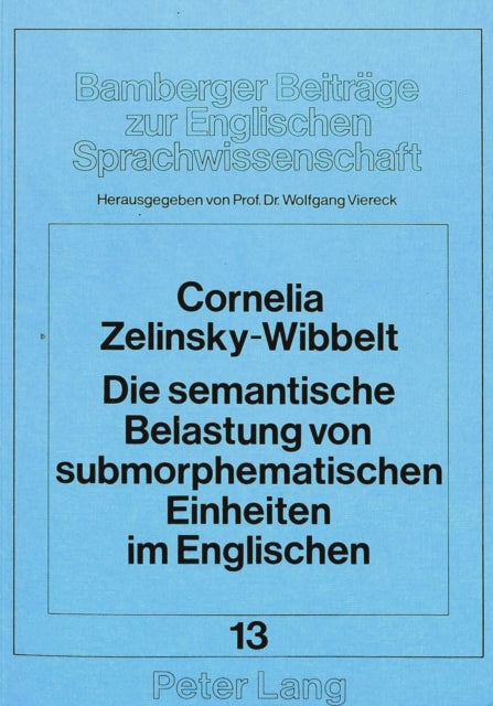 Book cover of: Die semantische Belastung von submorphematischen Einheiten im Englischen