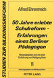 Book cover of: 50 Jahre erlebte Schulreform - Erfahrungen eines Berliner Paedagogen