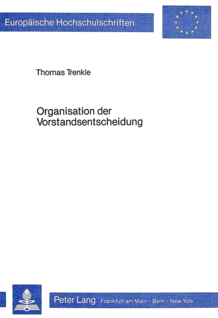 Book cover of: Organisation der Vorstandsentscheidung