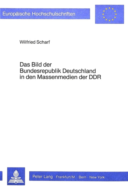 Book cover of: Das Bild der Bundesrepublik in den Massenmedien der DDR