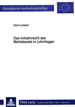 Das Initiativrecht des Betriebsrats in Lohnfragen