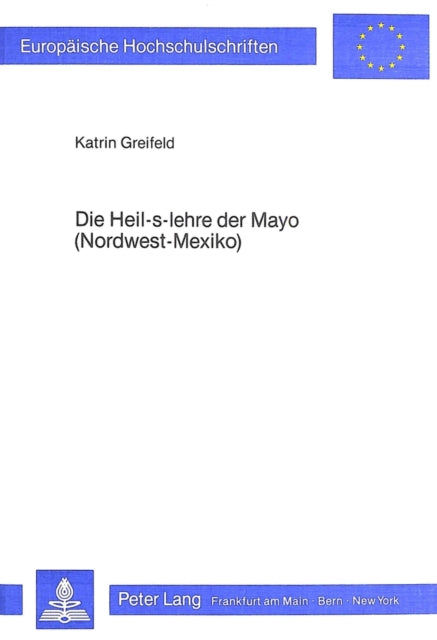 Book cover of: Die Heil-s-Lehre der Mayo (Nordwest-Mexiko)