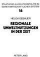 Book cover of: Regionale Umweltnutzungen in der Zeit
