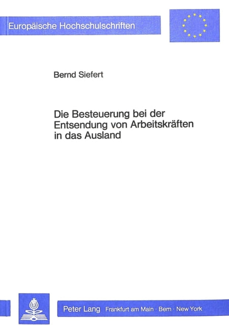 Book cover of: Die Besteuerung bei der Entsendung von Arbeitskraeften in das Ausland