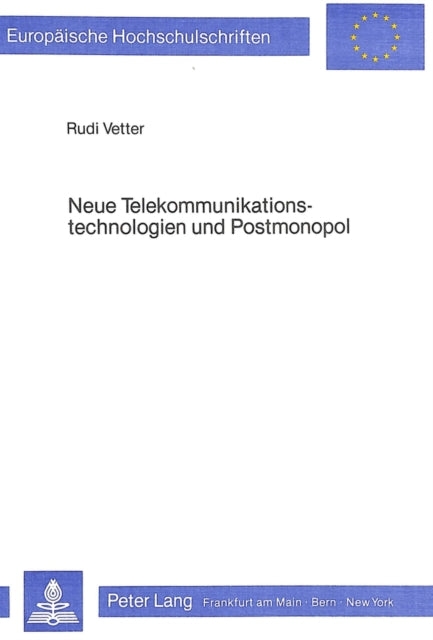 Book cover of: Neue Telekommunikationstechnologien und Postmonopol