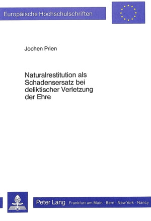 Naturalrestitution als Schadensersatz bei deliktischer Verletzung der Ehre