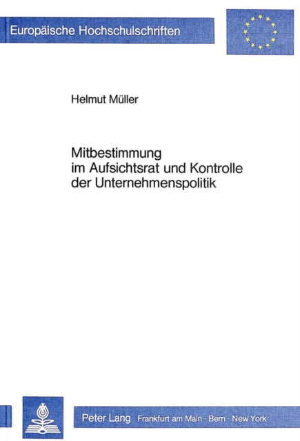 Book cover of: Mitbestimmung im Aufsichtsrat und Kontrolle der Unternehmenspolitik