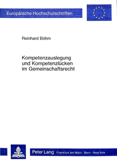 Book cover of: Kompetenzauslegung und Kompetenzluecken im Gemeinschaftsrecht