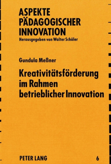 Book cover of: Kreativitaetsfoerderung im Rahmen betrieblicher Innovation