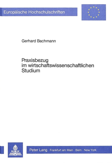 Book cover of: Praxisbezug im wirtschaftswissenschaftlichen Studium