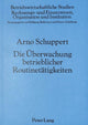 Book cover of: Die Ueberwachung betrieblicher Routinetaetigkeiten
