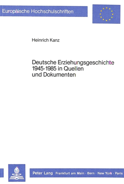 Book cover of: Deutsche Erziehungsgeschichte 1945-1985 in Quellen und Dokumenten