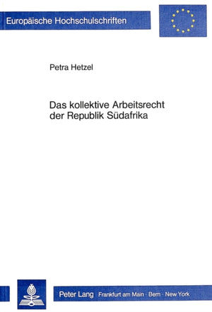 Das kollektive Arbeitsrecht der Republik Suedafrika