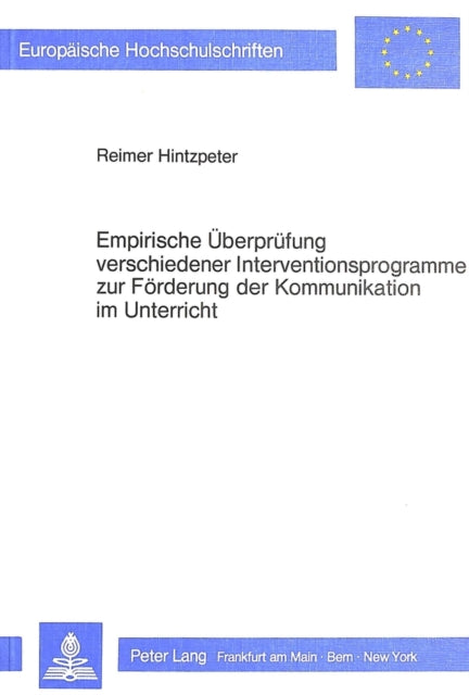 Book cover of: Empirische Ueberpruefung verschiedener Interventionsprogramme zur Foerderung der Kommunikation im Unterricht