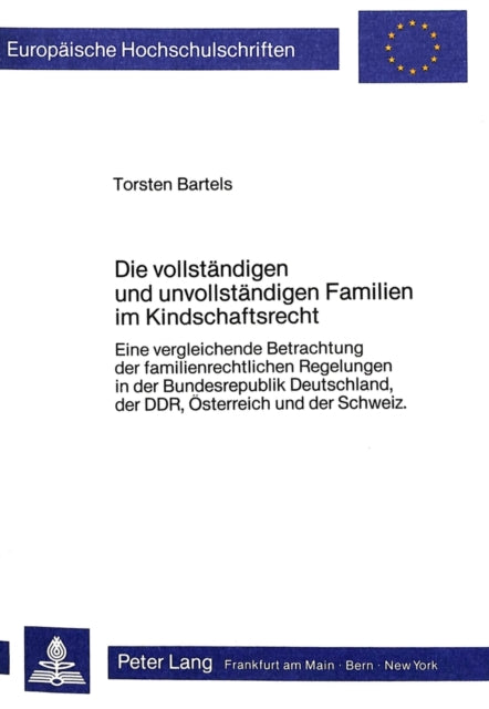 Book cover of: Die vollstaendigen und unvollstaendigen Familien im Kindschaftsrecht