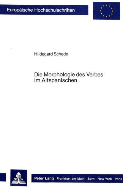 Book cover of: Die Morphologie des Verbes im Altspanischen
