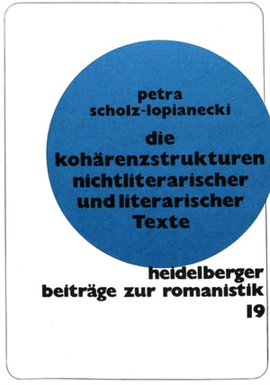 Die Kohaerenzstrukturen nichtliterarischer und literarischer Texte