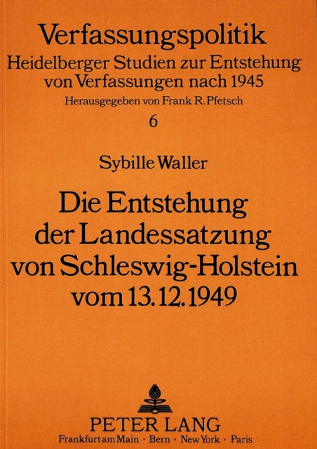 Book cover of: Die Entstehung der Landessatzung von Schleswig-Holstein vom 13.12.1949