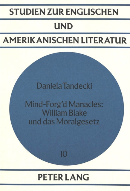 Book cover of: Mind-Forg'd Manacles: William Blake und das Moralgesetz