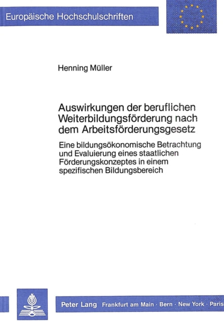 Book cover of: Auswirkungen der beruflichen Weiterbildungsfoerderung nach dem Arbeitsfoerderungsgesetz