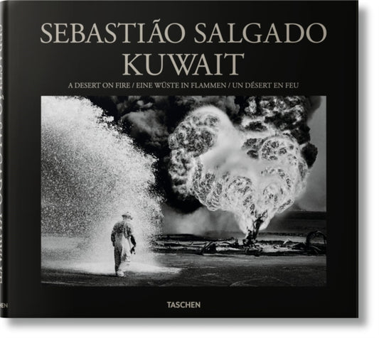 Book cover of: Sebastiao Salgado. Kuwait. A Desert on Fire. By: Sebastião Salgado