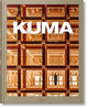 Book cover of: Kuma. Complete Works 1988–Today. 2021 Edition. By: Philip Jodidio