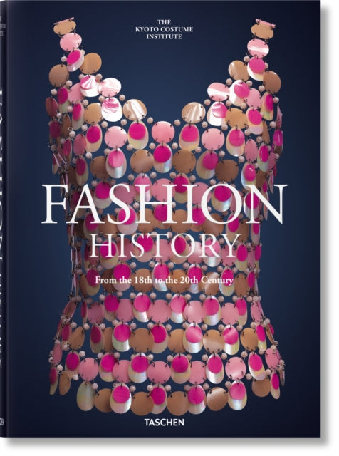 Book cover of: Fashion History from the 18th to the 20th Century. By: TASCHEN