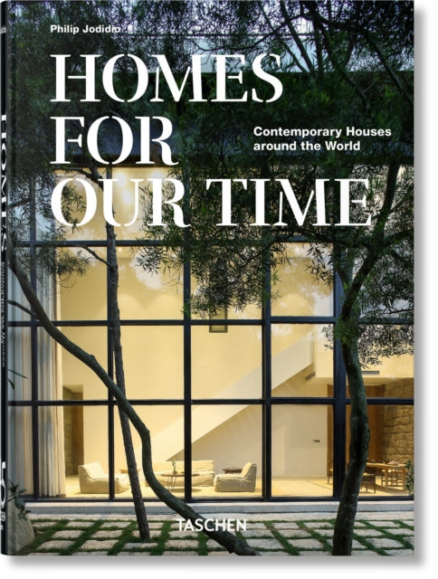 Homes For Our Time. Contemporary Houses around the World. 45th Ed. 9783836581912 Philip Jodidio