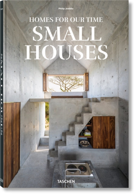 Book cover of: Homes for Our Time. Small Houses. By: Philip Jodidio