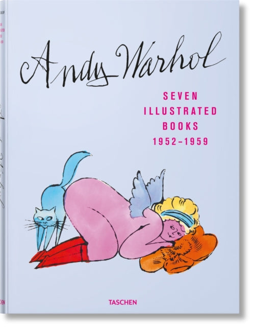 Book cover of: Andy Warhol. Seven Illustrated Books 1952–1959. By: Nina Schleif