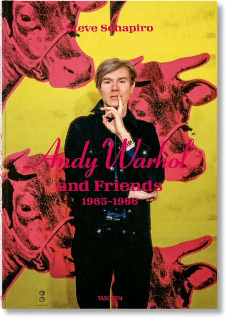 Steve Schapiro. Andy Warhol and Friends 9783836599177 Taschen
