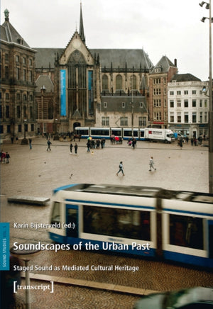 Soundscapes of the Urban Past
