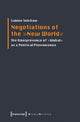 Book cover of: Negotiations of the "New World". By: Sabine Selchow