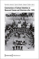 Book cover of: Constructions of Cultural Identities in Newsreel Cinema and Television after 1945