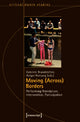 Book cover of: Moving (Across) Borders. By: Gabriele Brandstetter
