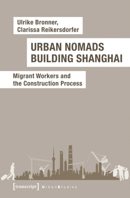 Book cover of: Urban Nomads Building Shanghai. By: Ulrike Bronner