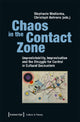 Book cover of: Chaos in the Contact Zone – Unpredictability, Improvisation, and the Struggle for Control in Cultural Encounters. By: Christoph Behrens