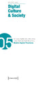 Book cover of: Digital Culture & Society (DCS) Vol. 3, Issue 2/ – Mobile Digital Practices. By: Annika Richterich