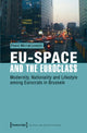 Book cover of: EU–Space and the Euroclass – Modernity, Nationality, and Lifestyle Among Eurocrats in Brussels. By: Pawel Michal Lewicki