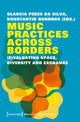 Book cover of: Music Practices Across Borders – (E)Valuating Space, Diversity, and Exchange