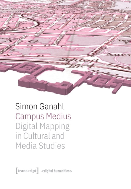 Book cover of: Campus Medius. By: Simon Ganahl