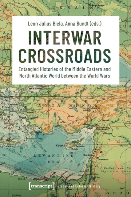 Book cover of: Interwar Crossroads. By: Leon Julius Biela