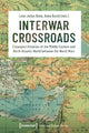 Book cover of: Interwar Crossroads. By: Leon Julius Biela