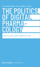 Book cover of: Politics of Digital Pharmacology. By: Felix Heidenreich