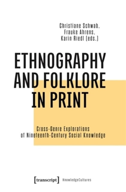 Book cover of: Ethnography and Folklore in Print. By: Christiane Schwab