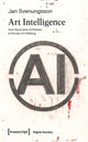 Book cover of: Art Intelligence. By: Jan Svenungsson